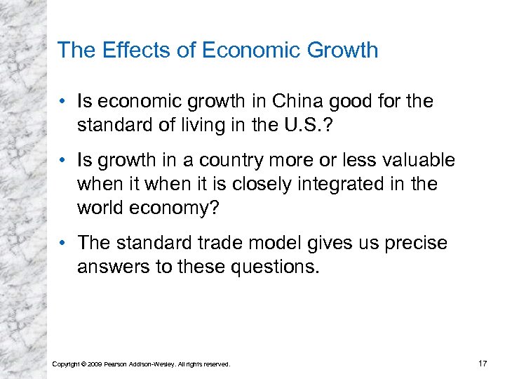 The Effects of Economic Growth • Is economic growth in China good for the