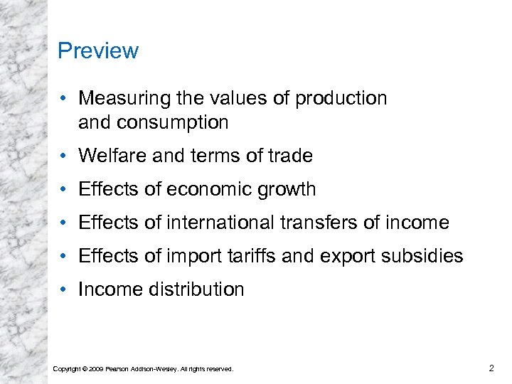 Preview • Measuring the values of production and consumption • Welfare and terms of
