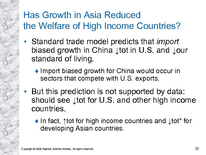 Has Growth in Asia Reduced the Welfare of High Income Countries? • Standard trade