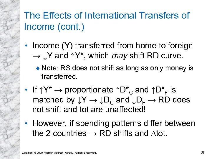 The Effects of International Transfers of Income (cont. ) • Income (Y) transferred from