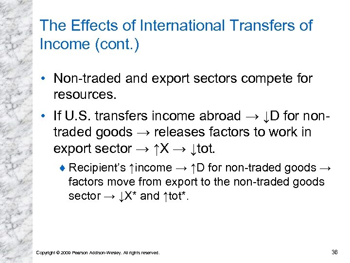The Effects of International Transfers of Income (cont. ) • Non-traded and export sectors