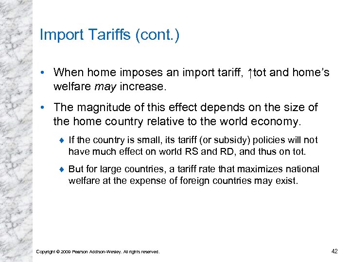 Import Tariffs (cont. ) • When home imposes an import tariff, ↑tot and home’s