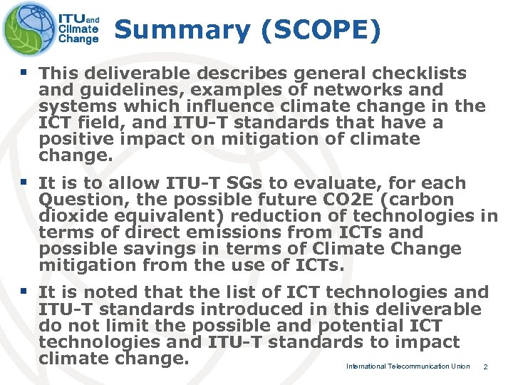 Summary (SCOPE) § This deliverable describes general checklists and guidelines, examples of networks and