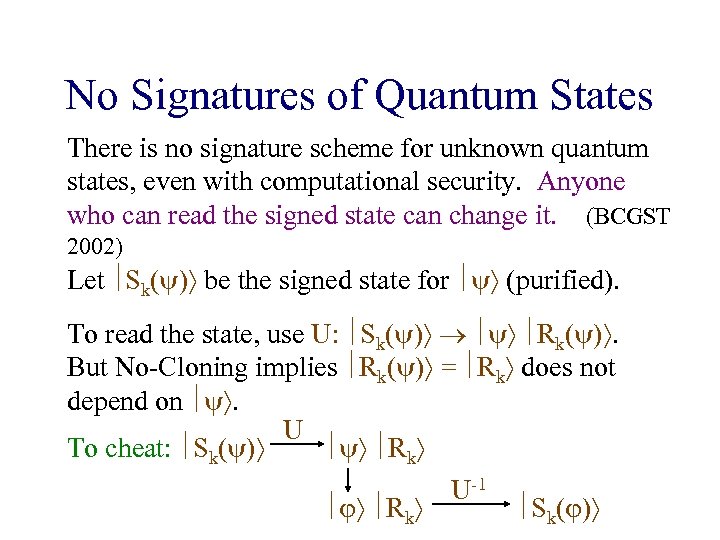 No Signatures of Quantum States There is no signature scheme for unknown quantum states,