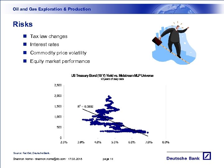 Oil and Gas Exploration & Production Risks n Tax law changes n Interest rates