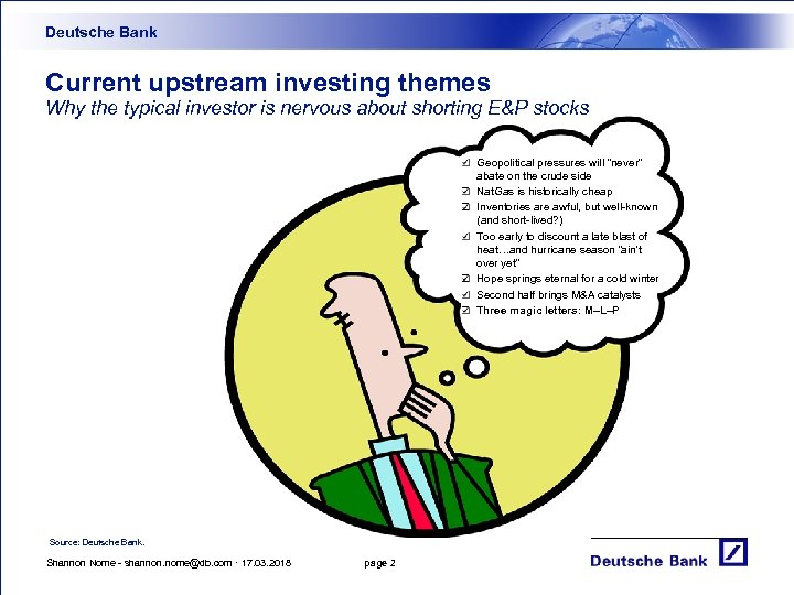 Deutsche Bank Current upstream investing themes Why the typical investor is nervous about shorting