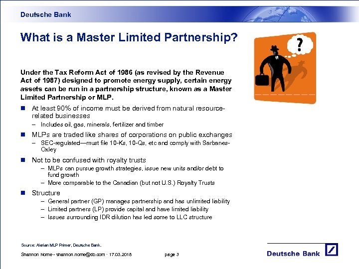 Deutsche Bank What is a Master Limited Partnership? Under the Tax Reform Act of
