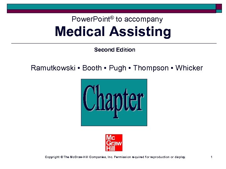 Power. Point® to accompany Medical Assisting Chapter 11 Second Edition Ramutkowski • Booth •