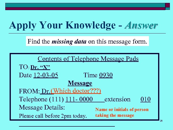 Apply Your Knowledge - Answer Find the missing data on this message form. Contents