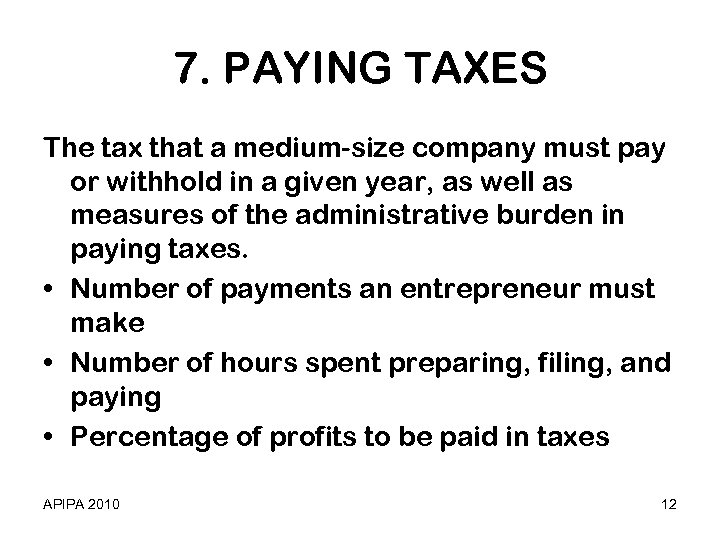 7. PAYING TAXES The tax that a medium-size company must pay or withhold in