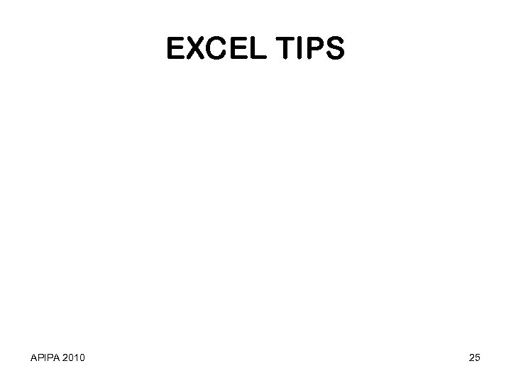 EXCEL TIPS APIPA 2010 25 