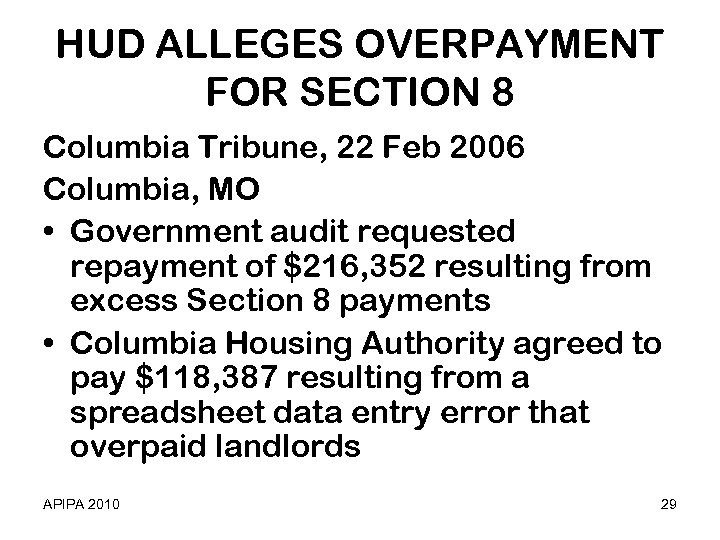 HUD ALLEGES OVERPAYMENT FOR SECTION 8 Columbia Tribune, 22 Feb 2006 Columbia, MO •