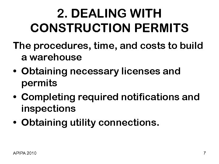 2. DEALING WITH CONSTRUCTION PERMITS The procedures, time, and costs to build a warehouse