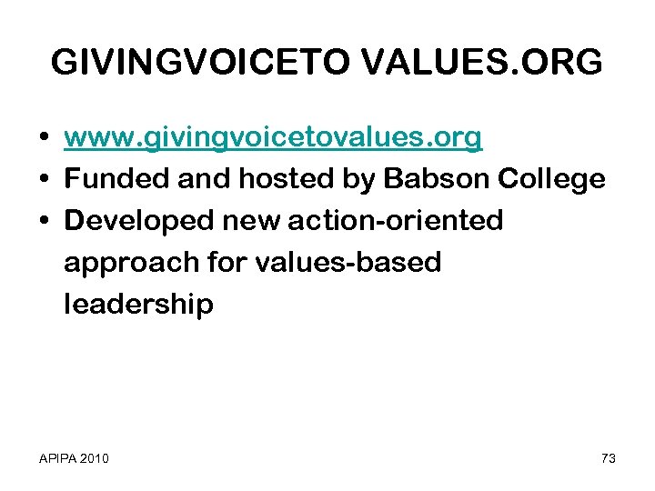 GIVINGVOICETO VALUES. ORG • www. givingvoicetovalues. org • Funded and hosted by Babson College