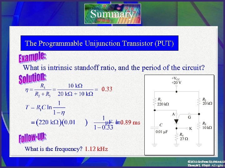 Summary The Programmable Unijunction Transistor (PUT) What is intrinsic standoff ratio, and the period