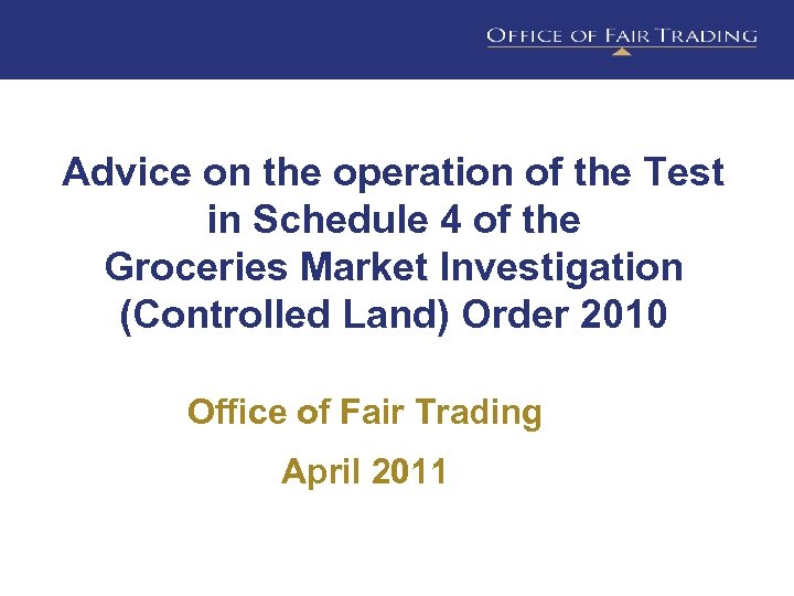 Advice on the operation of the Test in Schedule 4 of the Groceries Market