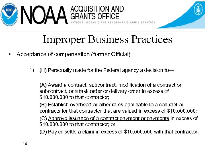 Improper Business Practices • Acceptance of compensation (former Official) – 1) (iii) Personally made