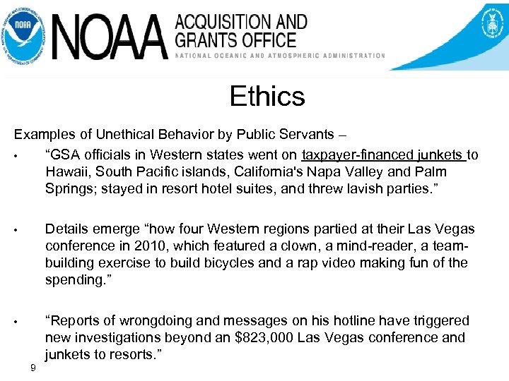 Ethics Examples of Unethical Behavior by Public Servants – • “GSA officials in Western