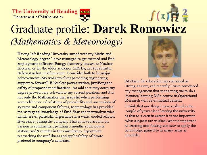 Graduate profile: Darek Romowicz (Mathematics & Meteorology) Having left Reading University armed with my