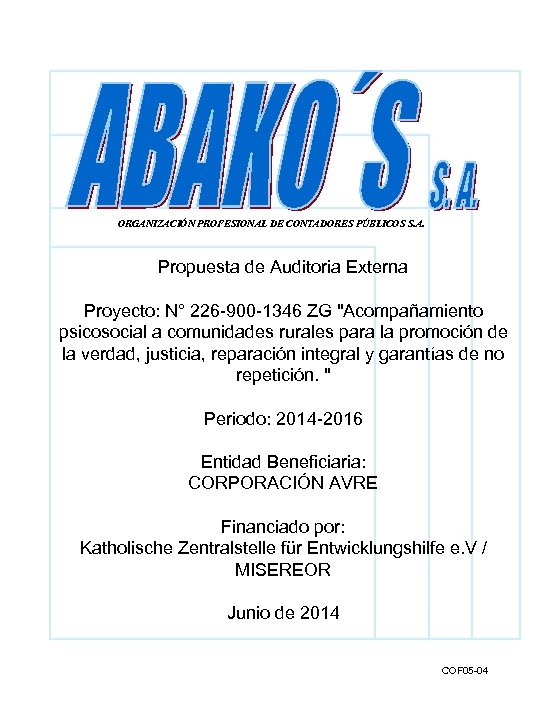 ORGANIZACIÓN PROFESIONAL DE CONTADORES PÚBLICOS S. A. Propuesta de Auditoria Externa Proyecto: N° 226