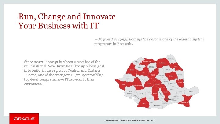 Run, Change and Innovate Your Business with IT — Founded in 1993, Romsys has