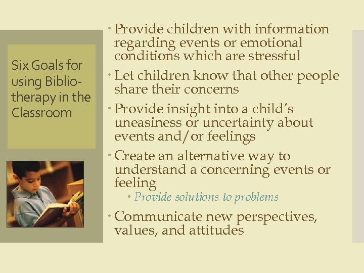  Provide children with information regarding events or emotional conditions which are stressful Six