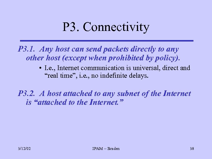 P 3. Connectivity P 3. 1. Any host can send packets directly to any