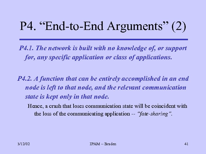 P 4. “End-to-End Arguments” (2) P 4. 1. The network is built with no