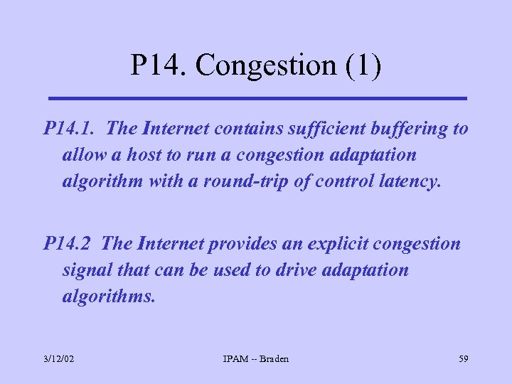 P 14. Congestion (1) P 14. 1. The Internet contains sufficient buffering to allow