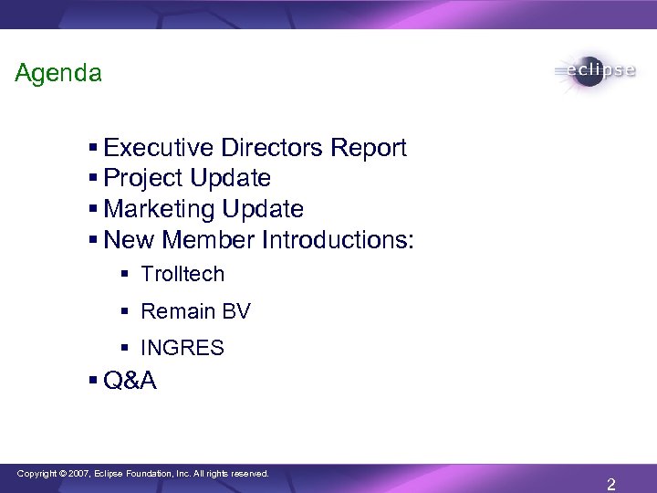 Agenda § Executive Directors Report § Project Update § Marketing Update § New Member