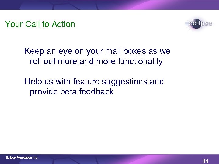 Your Call to Action Keep an eye on your mail boxes as we roll
