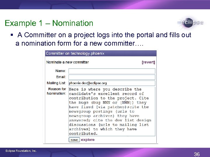 Example 1 – Nomination § A Committer on a project logs into the portal