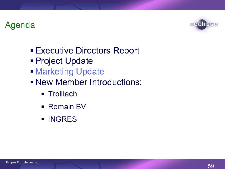 Agenda § Executive Directors Report § Project Update § Marketing Update § New Member