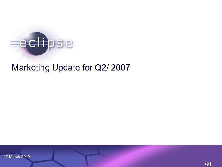 Marketing Update for Q 2/ 2007 17 March 2018 Confidential | Date | Other