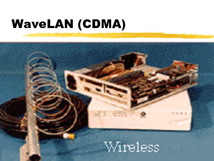 Wave. LAN (CDMA) 