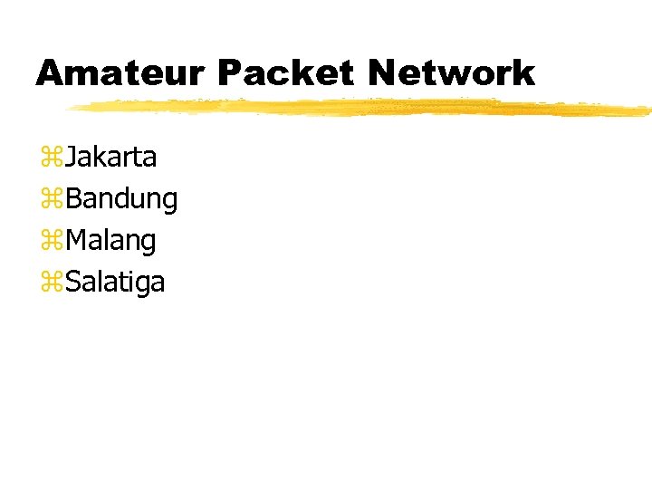 Amateur Packet Network z. Jakarta z. Bandung z. Malang z. Salatiga 