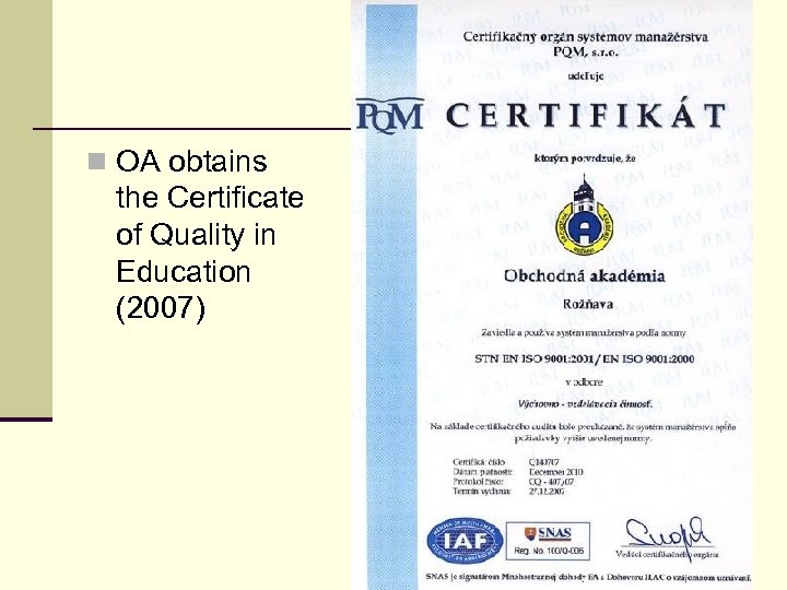 n OA obtains the Certificate of Quality in Education (2007) 