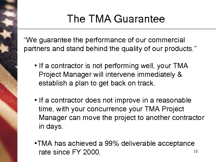 The TMA Guarantee “We guarantee the performance of our commercial partners and stand behind