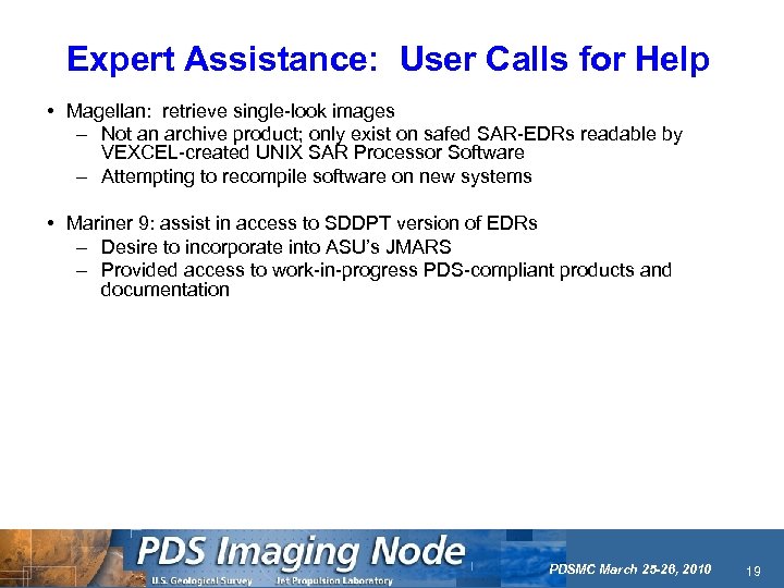 Expert Assistance: User Calls for Help • Magellan: retrieve single-look images – Not an