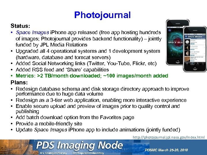 Photojournal Status: • Space Images i. Phone app released (free app hosting hundreds of