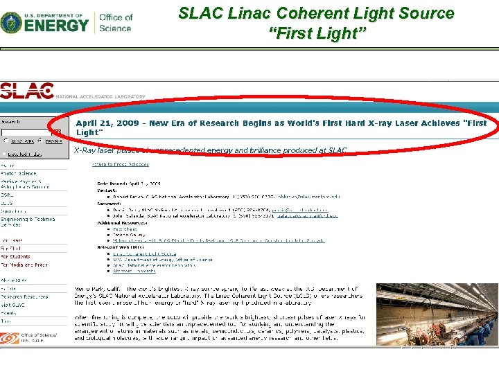 SLAC Linac Coherent Light Source “First Light” 