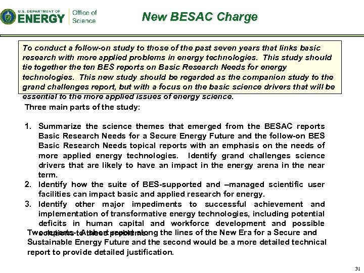 New BESAC Charge To conduct a follow-on study to those of the past seven