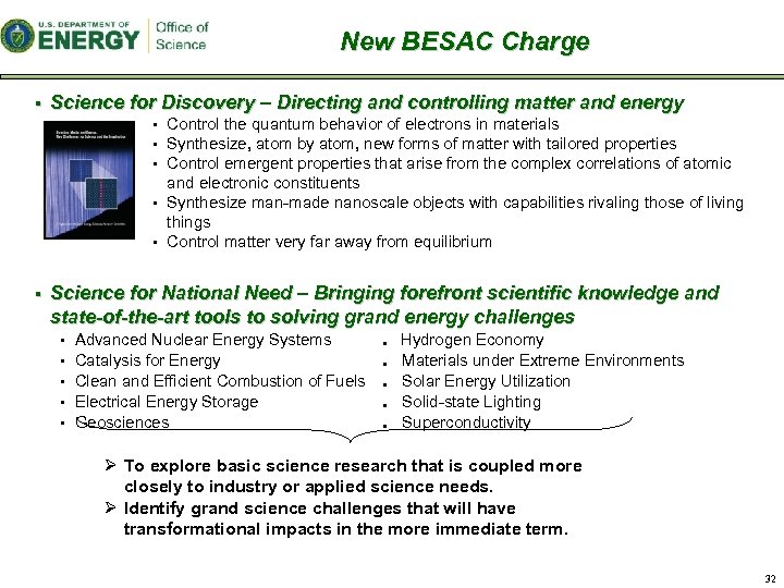 New BESAC Charge § Science for Discovery – Directing and controlling matter and energy