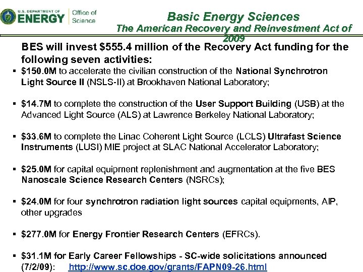 Basic Energy Sciences The American Recovery and Reinvestment Act of 2009 BES will invest