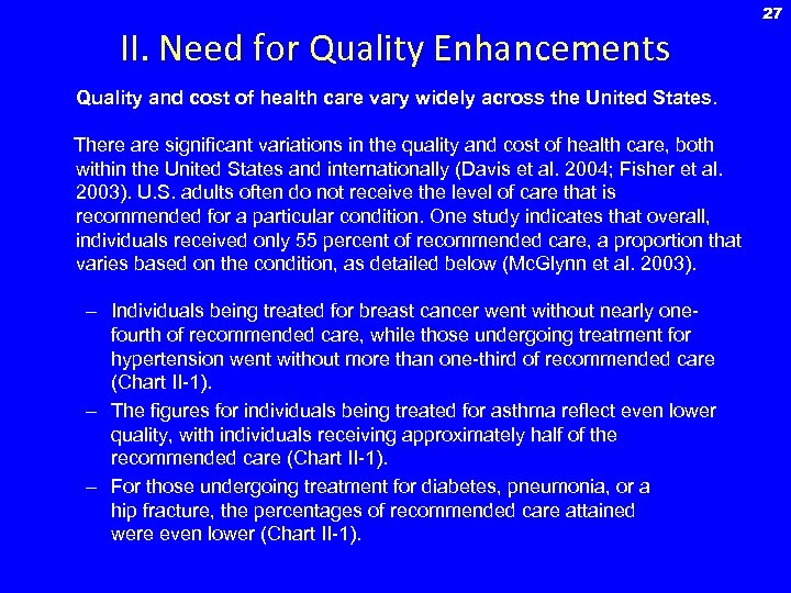 II. Need for Quality Enhancements Quality and cost of health care vary widely across