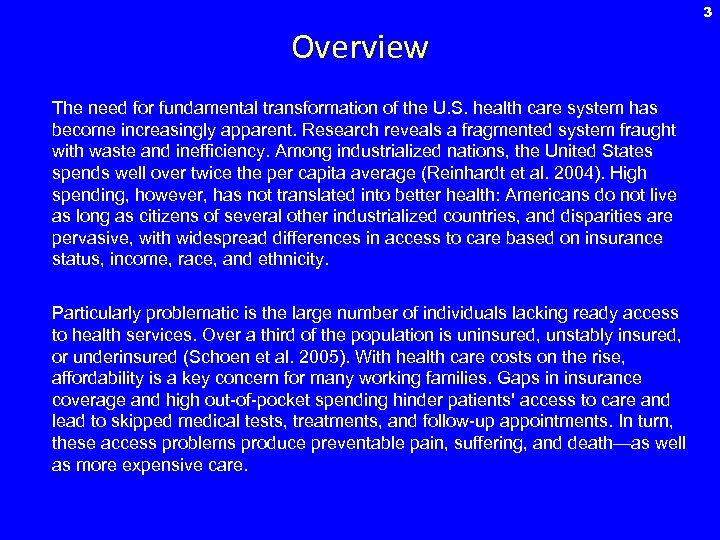 3 Overview The need for fundamental transformation of the U. S. health care system