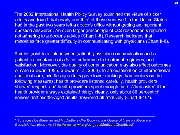 30 The 2002 International Health Policy Survey examined the views of sicker adults and