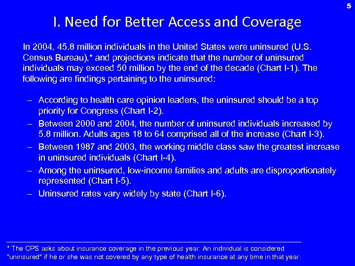 5 I. Need for Better Access and Coverage In 2004, 45. 8 million individuals