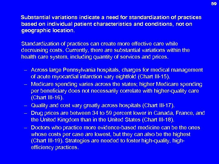 59 Substantial variations indicate a need for standardization of practices based on individual patient