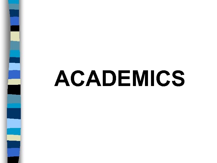 ACADEMICS 